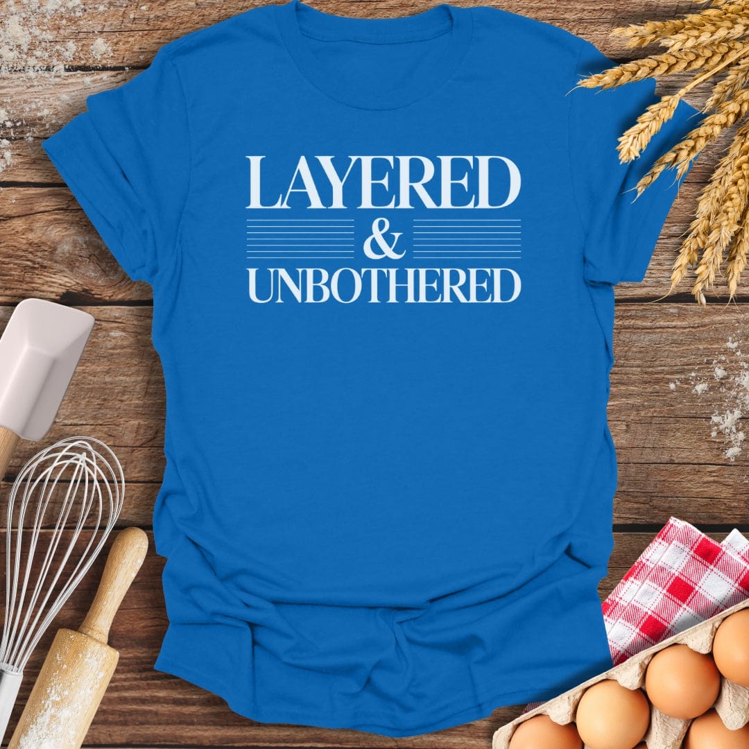 Layered & Unbothered T-Shirt Royal / S Baking Threads