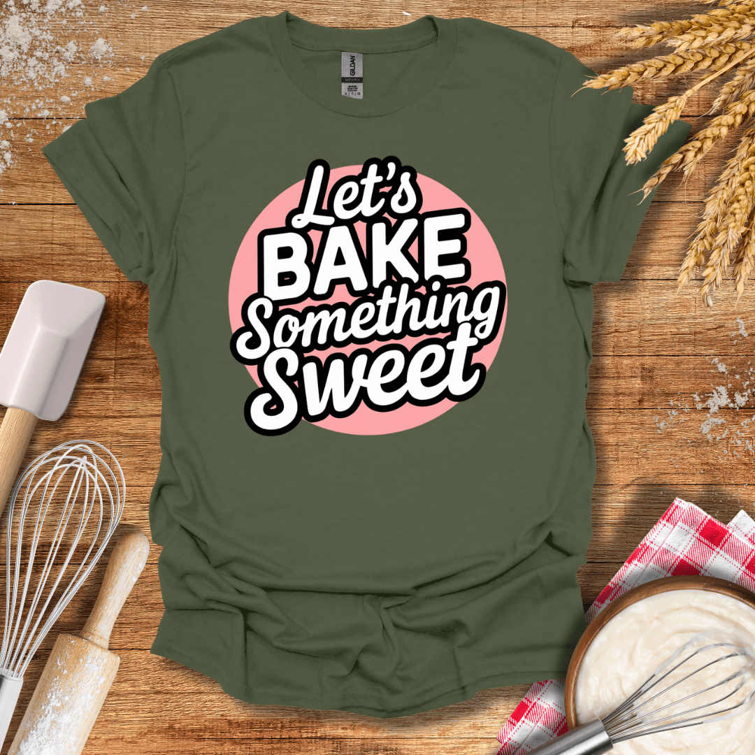 Let's Bake Something Sweet Cupcake T-Shirt Military Green / S Baking Threads