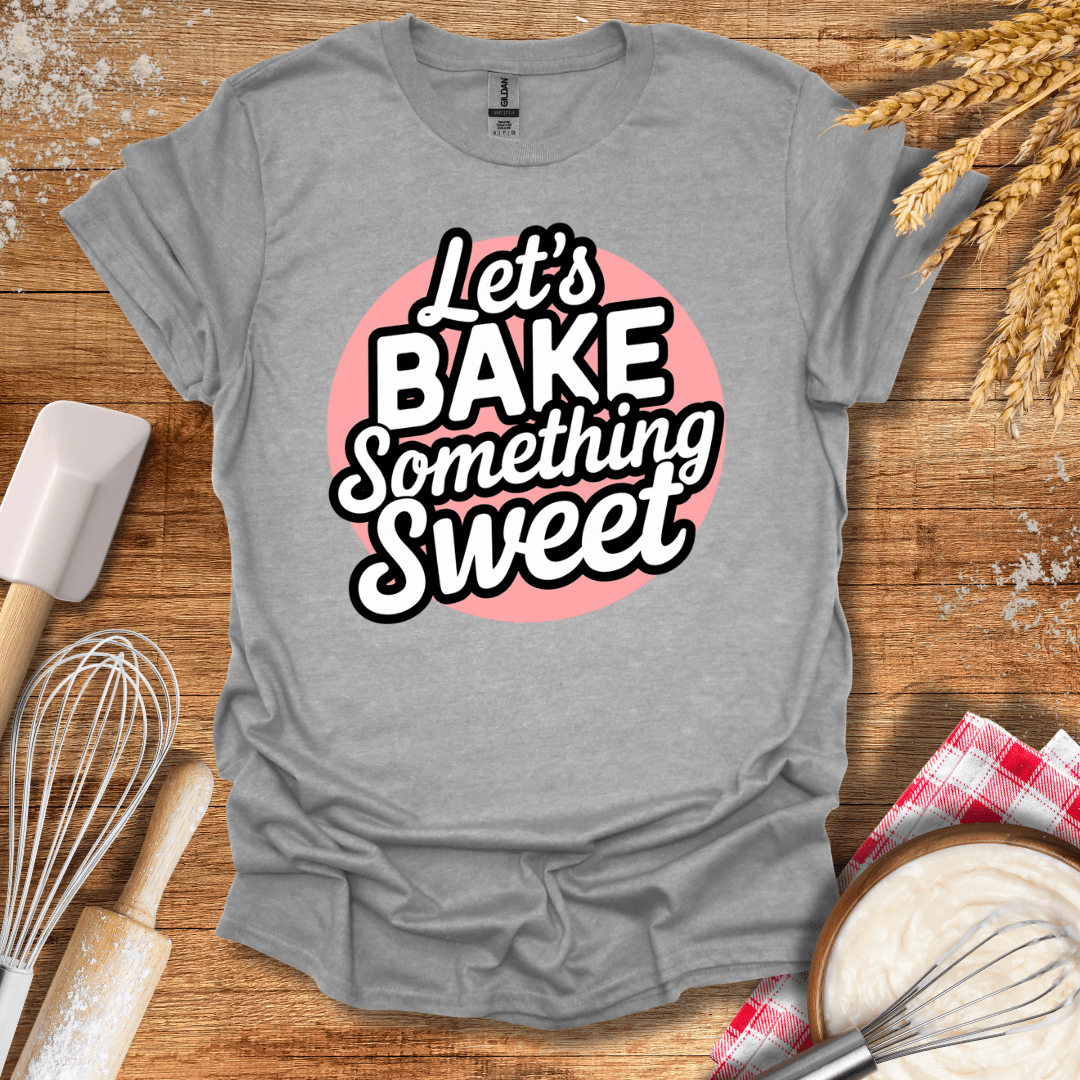 Let's Bake Something Sweet Cupcake T-Shirt Sport Grey / S Baking Threads