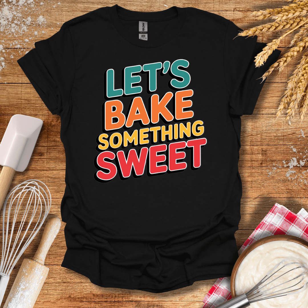 Let's Bake Something Sweet T-Shirt Black / S Baking Threads