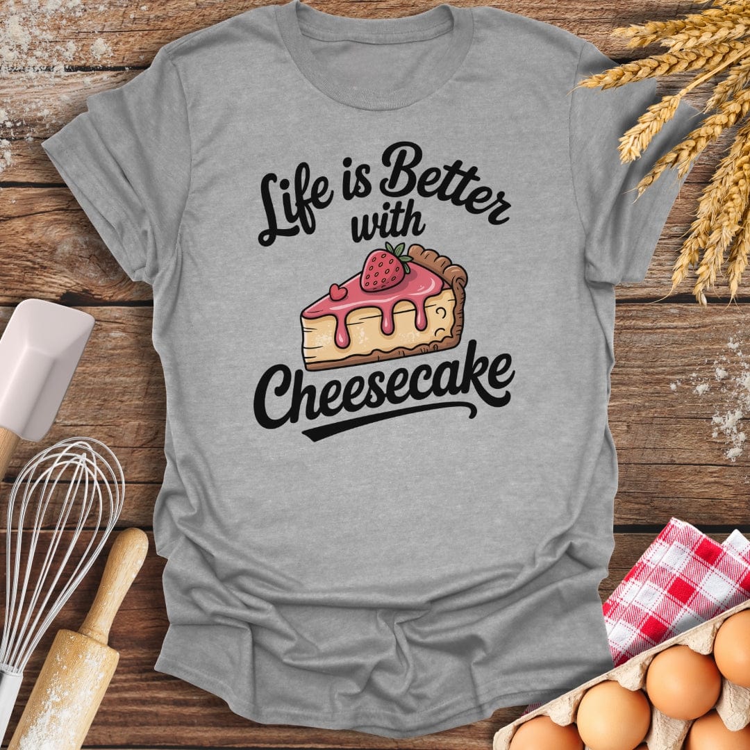 Life Is Better With Cheesecake T-Shirt Sport Grey / S Baking Threads