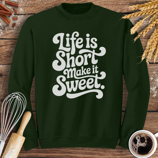 Life Is Short Sweatshirt Baking Threads
