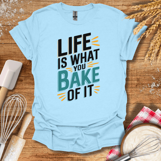 Life Is What You Bake of It Modern T-Shirt Light Blue / S Baking Threads