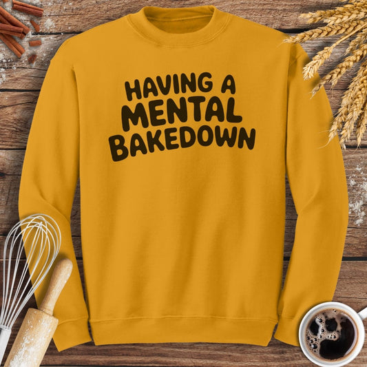 Mental Bakedown Sweatshirt Baking Threads