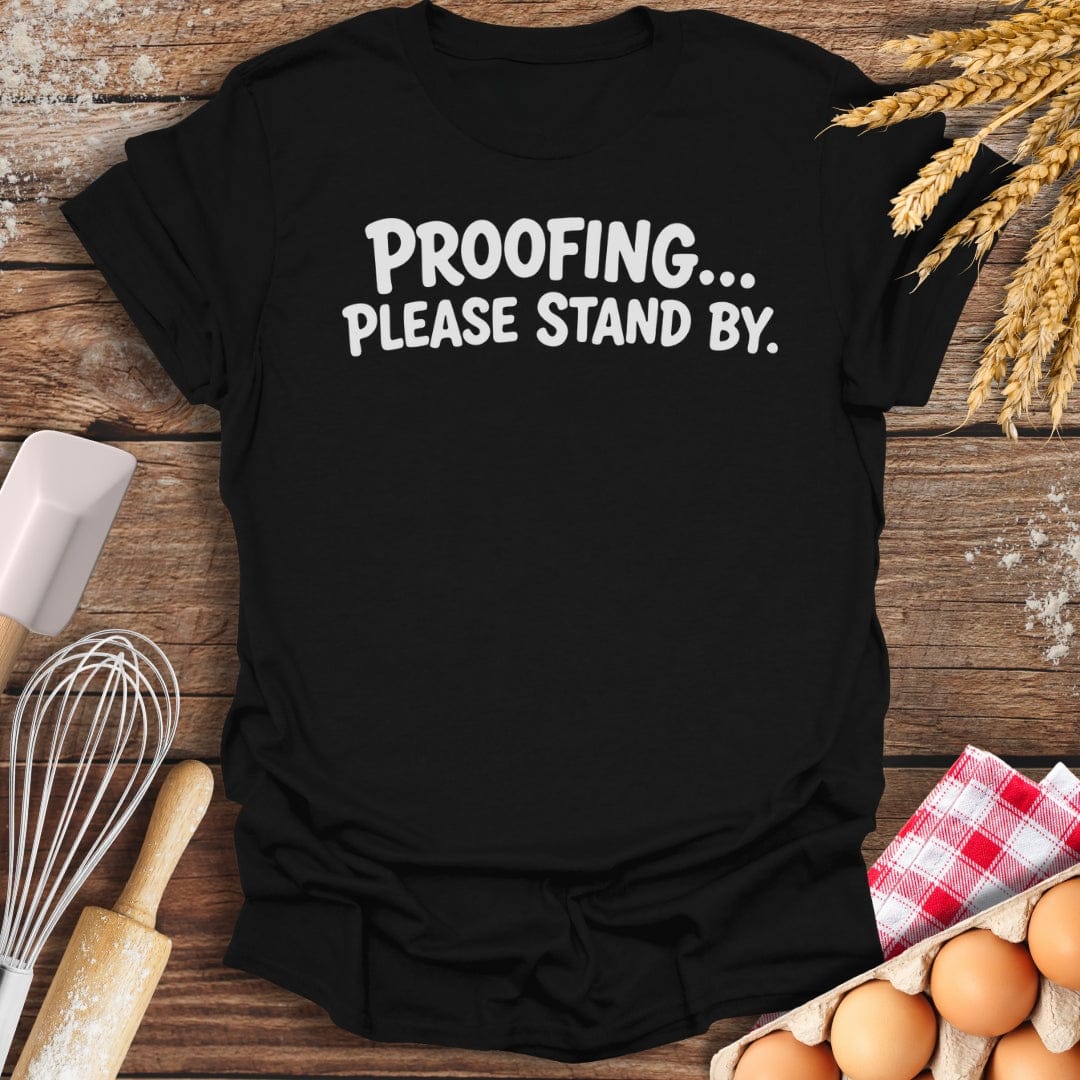 Please Stand By T-Shirt Black / S Baking Threads