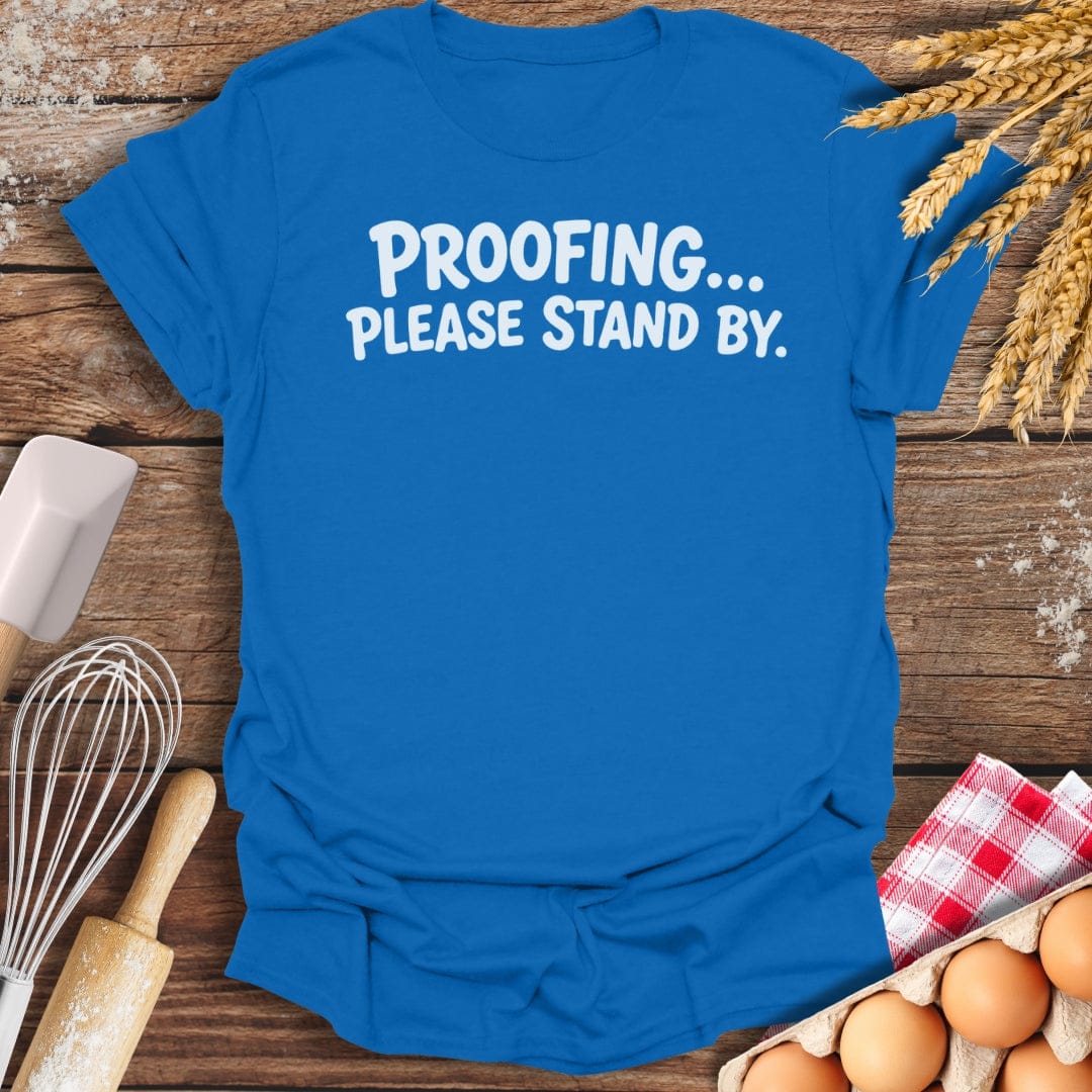 Please Stand By T-Shirt Royal / S Baking Threads