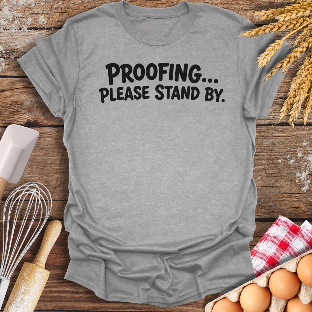 Please Stand By T-Shirt Sport Grey / S Baking Threads