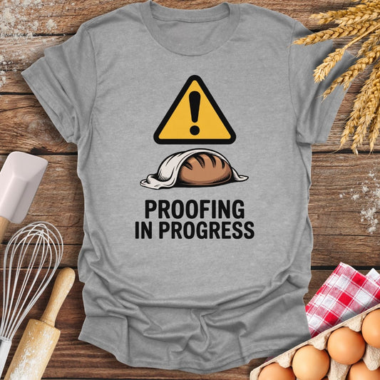 Proofing In Progress T-Shirt Sport Grey / S Baking Threads