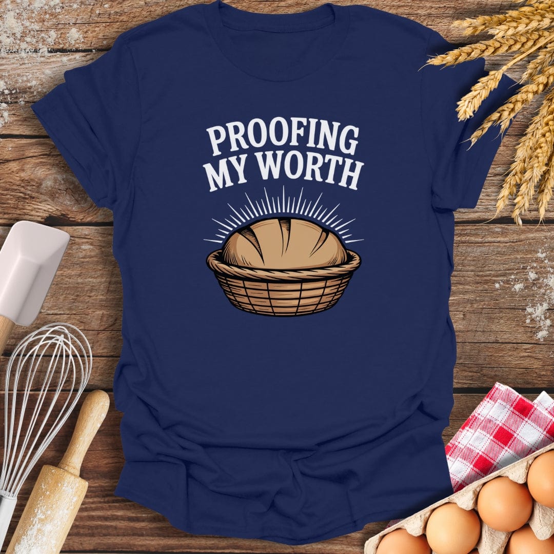 Proofing My Worth T-Shirt Navy / S Baking Threads