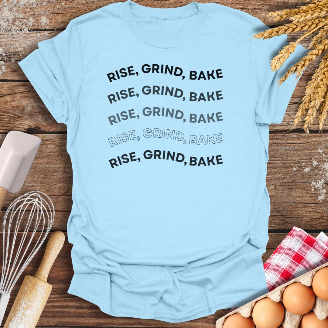 Rise, Grind, Bake T-Shirt Light Blue / S Baking Threads