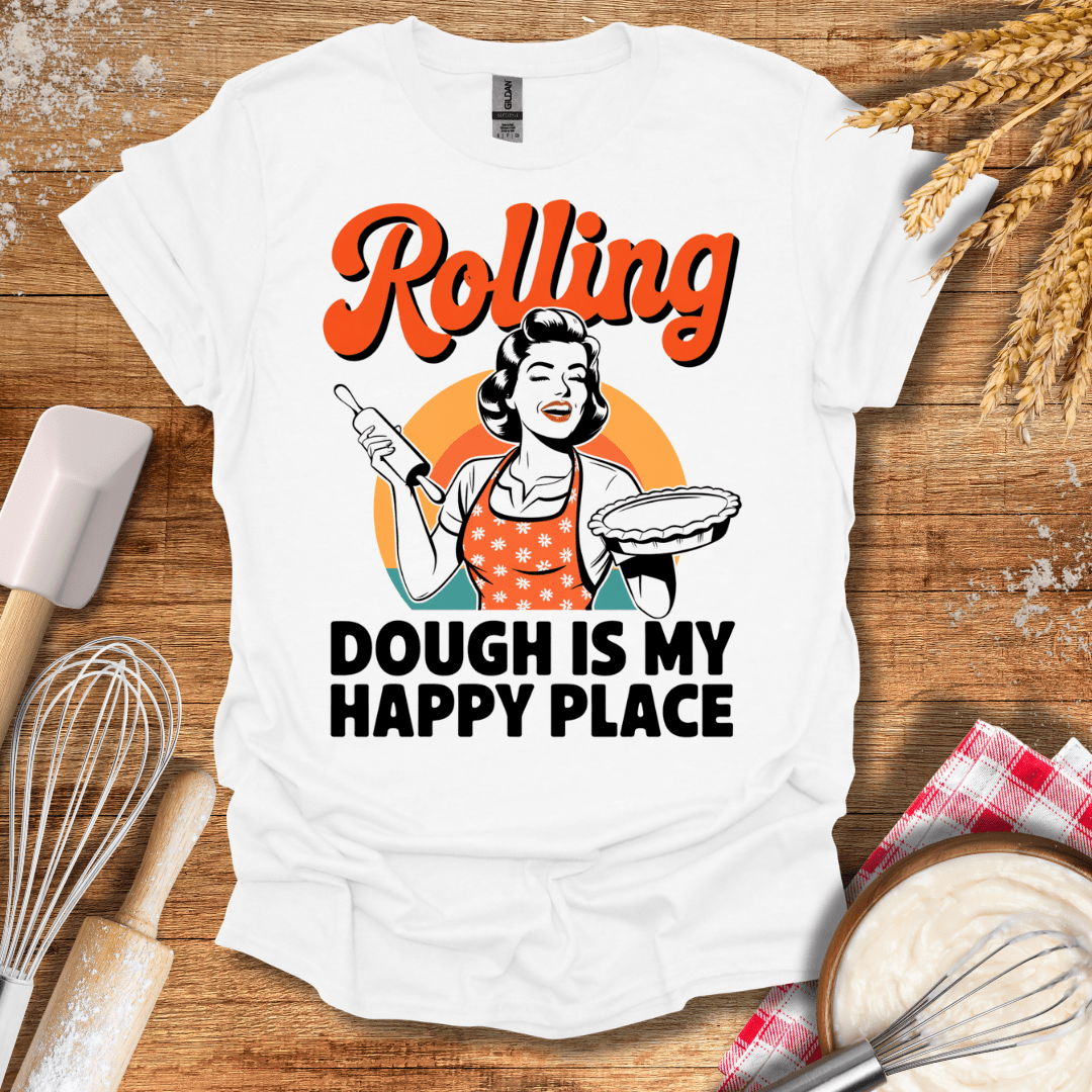 Rolling Dough Is My Happy Place T-Shirt White / S Baking Threads