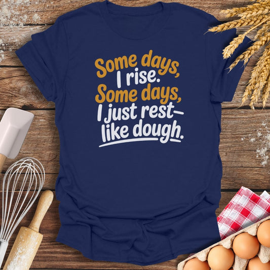 Some Days T-Shirt Navy / S Baking Threads