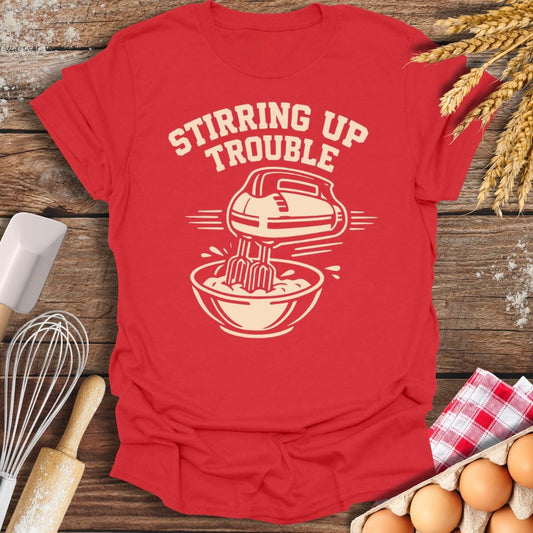 Stirring Up Trouble T-Shirt Red / S Baking Threads