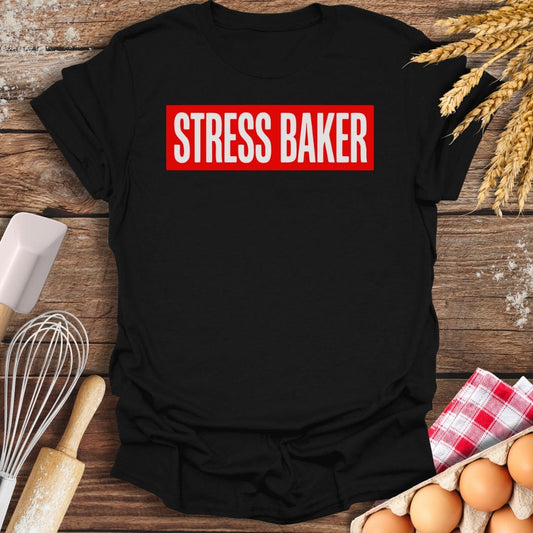 Stress Baker T-Shirt Black / S Baking Threads