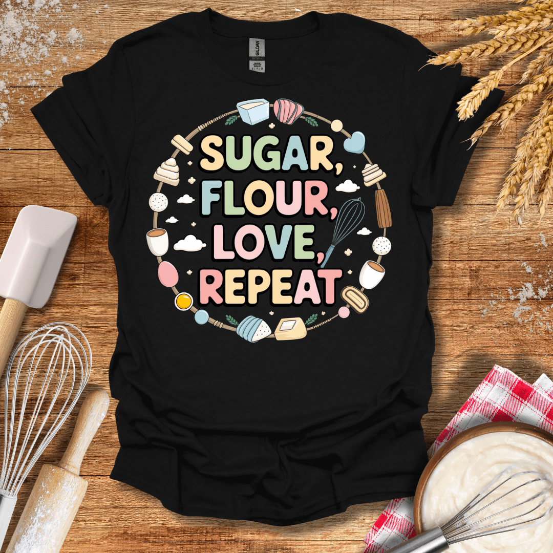 Sugar, Flour, Love, Repeat T-Shirt Black / S Baking Threads