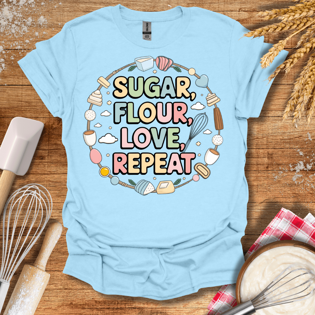 Sugar, Flour, Love, Repeat T-Shirt Light Blue / S Baking Threads