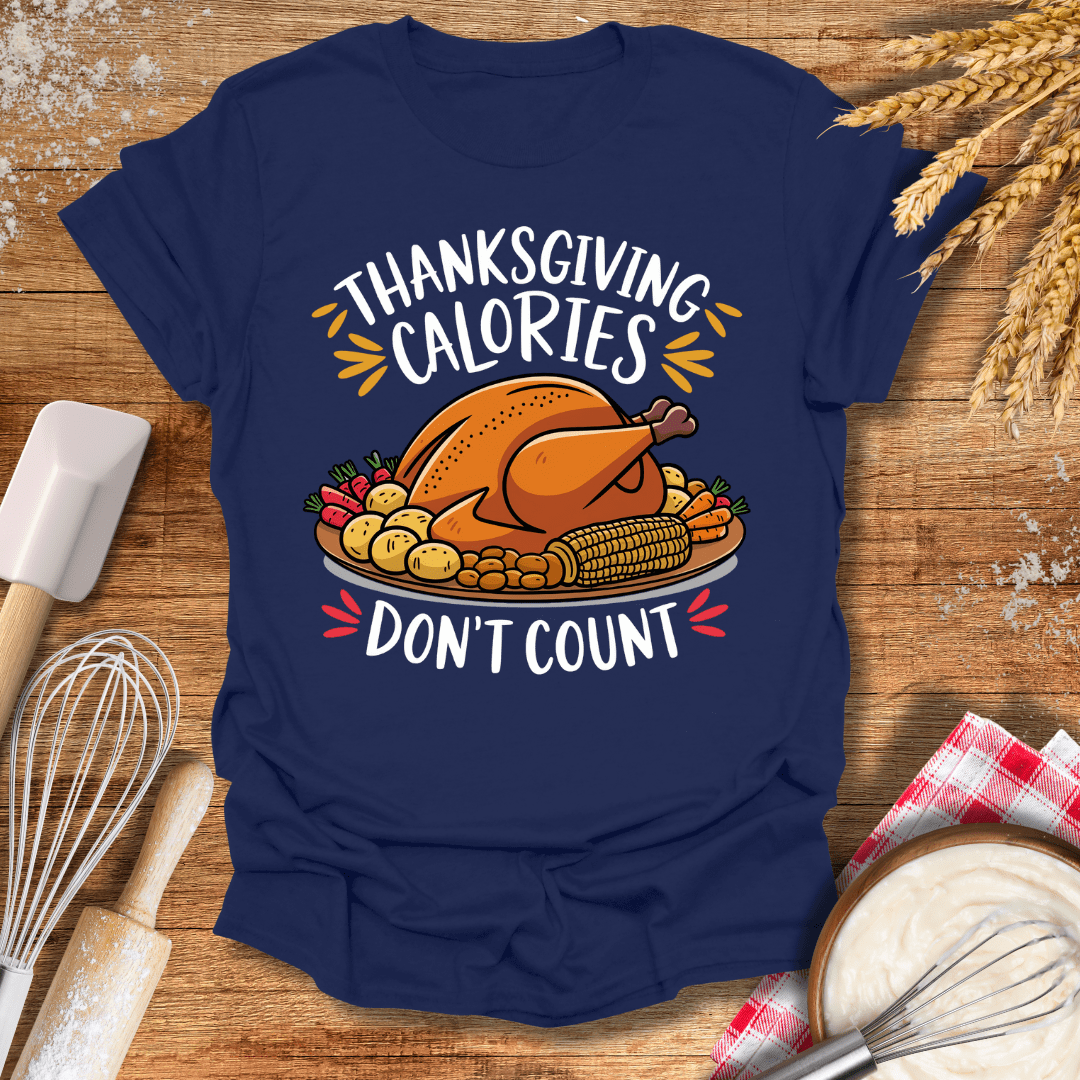 Thanksgiving Calories Don't Count T-Shirt Navy / S Baking Threads