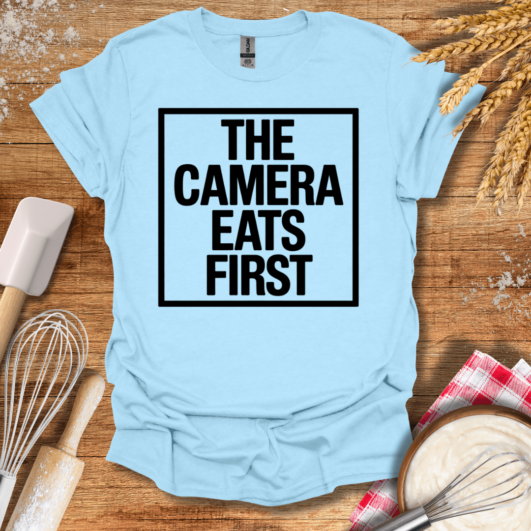 The Camera Eats First T-Shirt Light Blue / S Baking Threads