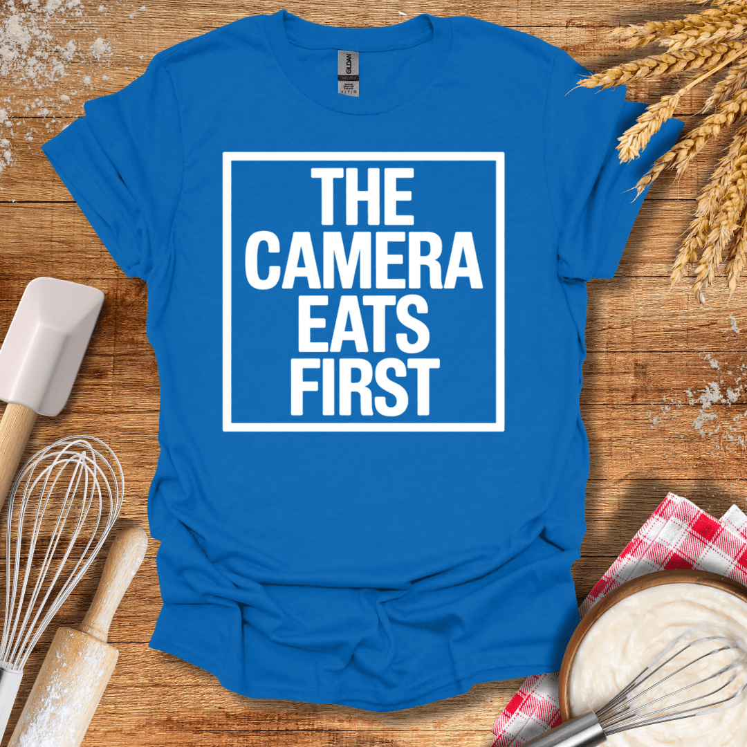 The Camera Eats First T-Shirt Royal / S Baking Threads