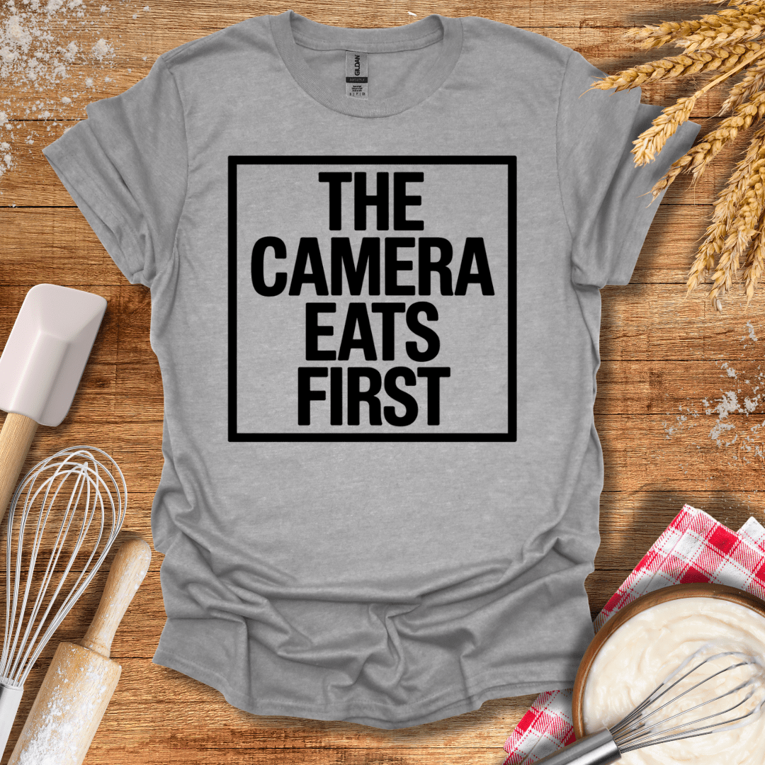 The Camera Eats First T-Shirt Sport Grey / S Baking Threads