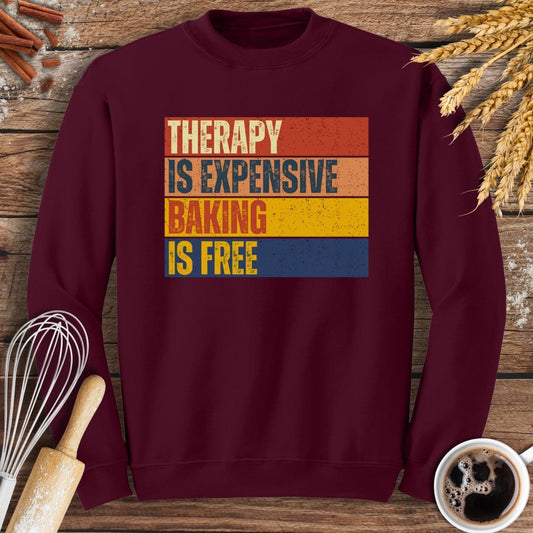 Therapy Is Expensive, Baking Is Free Sweatshirt Baking Threads