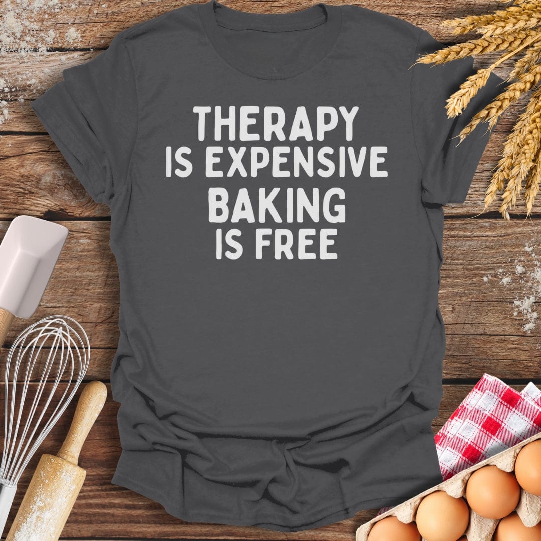 Therapy Is Expensive T-Shirt Charcoal / S Baking Threads