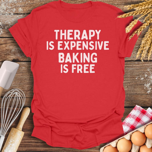 Therapy Is Expensive T-Shirt Red / S Baking Threads
