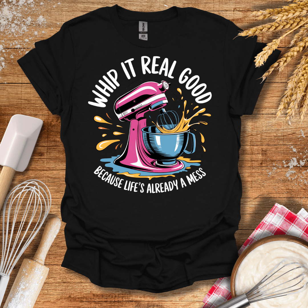 Whip It Real Good T-Shirt Black / S Baking Threads