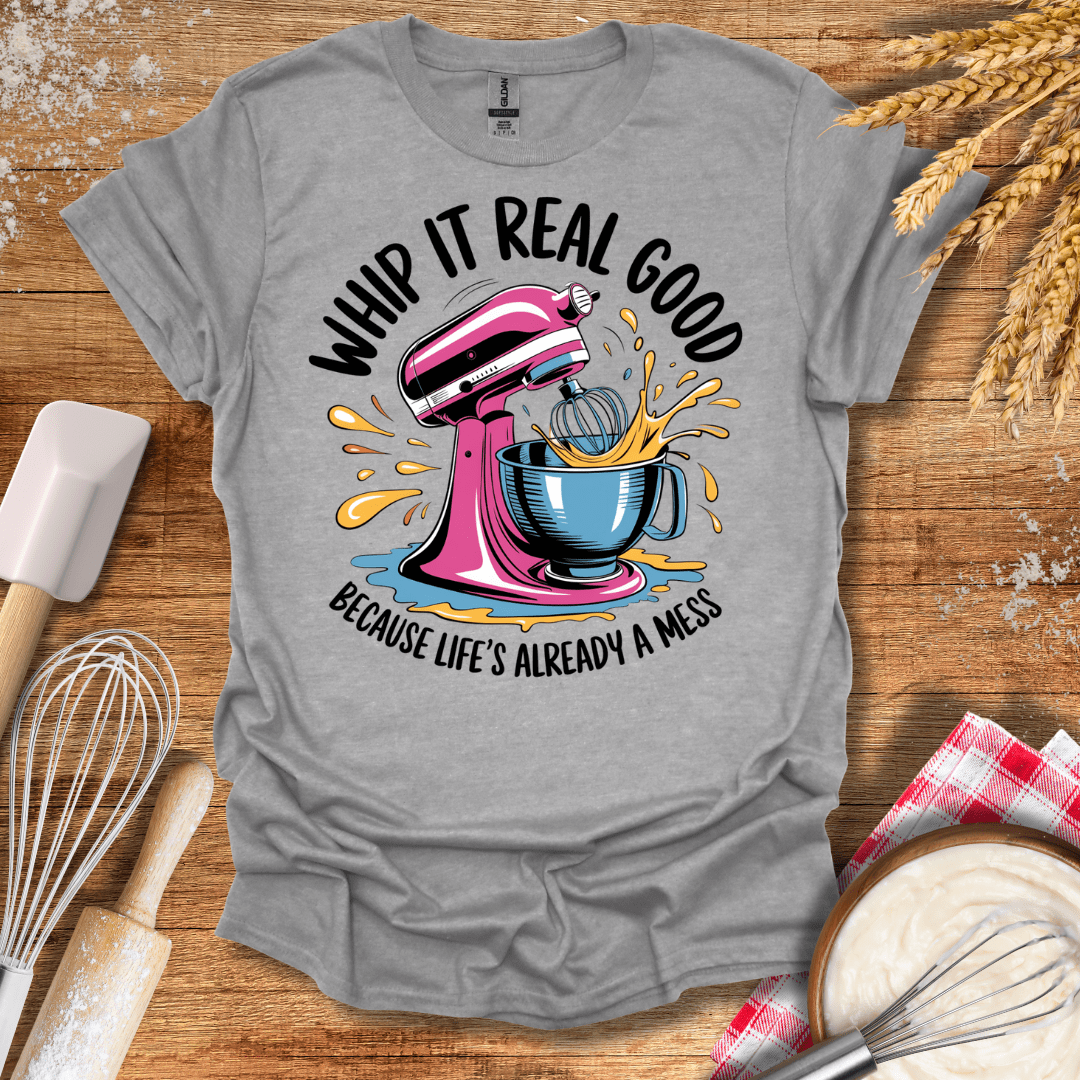 Whip It Real Good T-Shirt Sport Grey / S Baking Threads