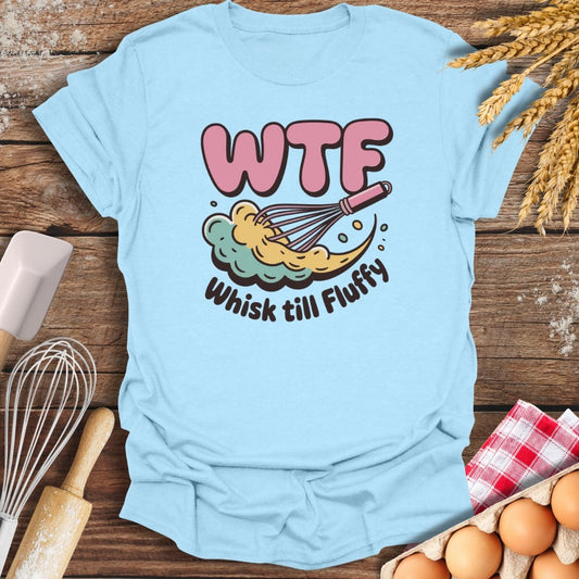 Whisk Till Fluffy T-Shirt Light Blue / S Baking Threads