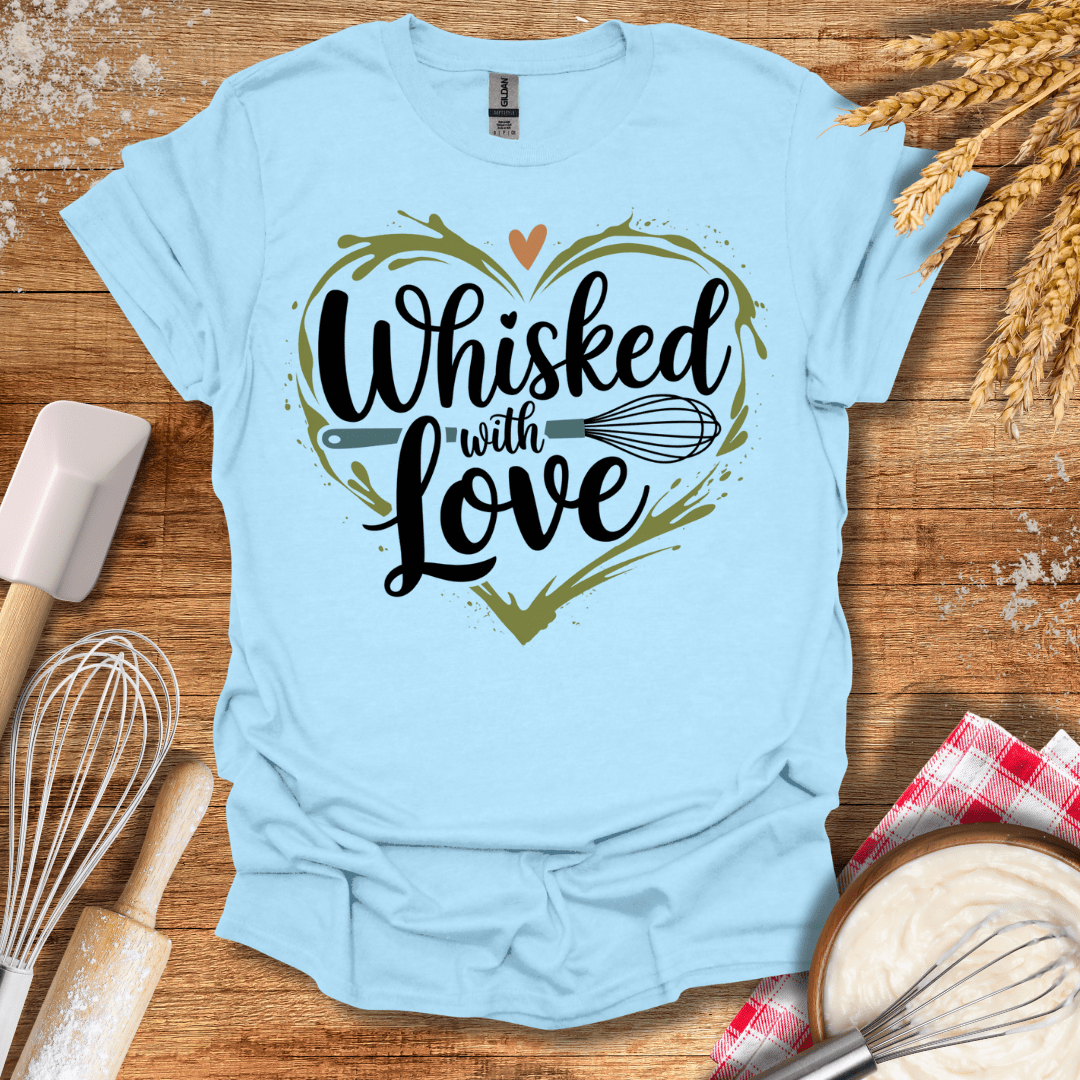 Whisked With Love T-Shirt Light Blue / S Baking Threads