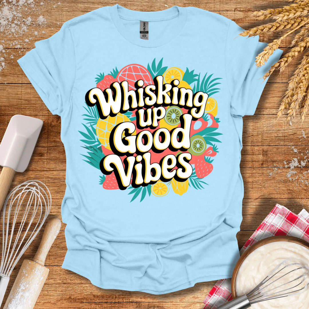 Whisking Up Good Vibes T-Shirt Light Blue / S Baking Threads