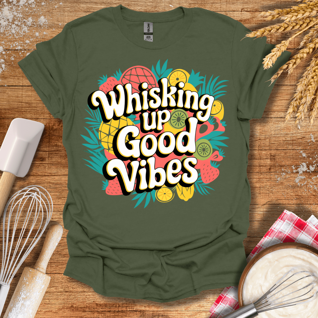 Whisking Up Good Vibes T-Shirt Military Green / S Baking Threads