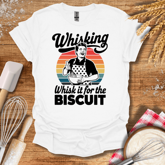 Whisking Whisk It For The Biscuit T-Shirt White / S Baking Threads