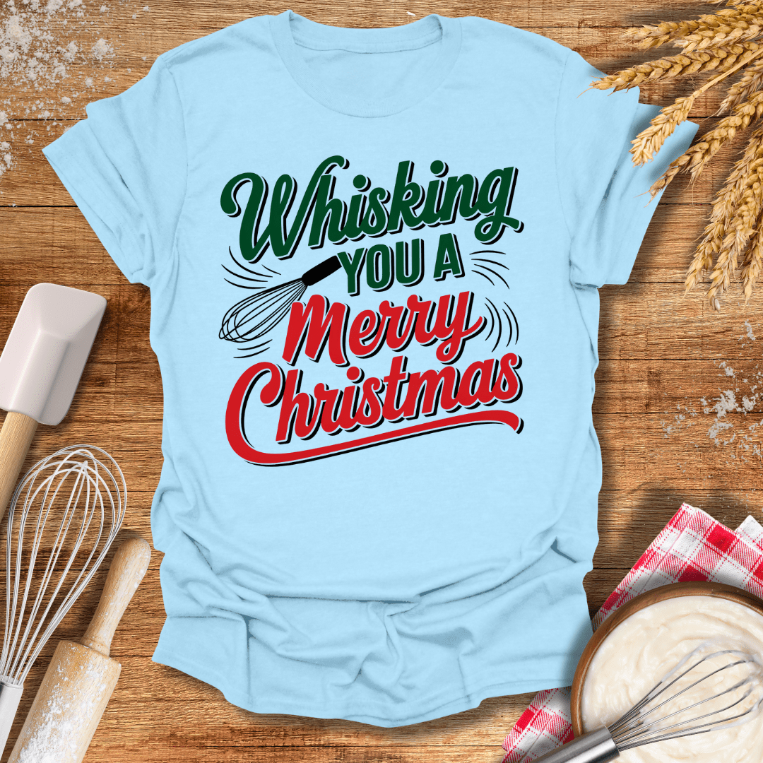 Whisking You A Merry Christmas T-Shirt Light Blue / S Baking Threads