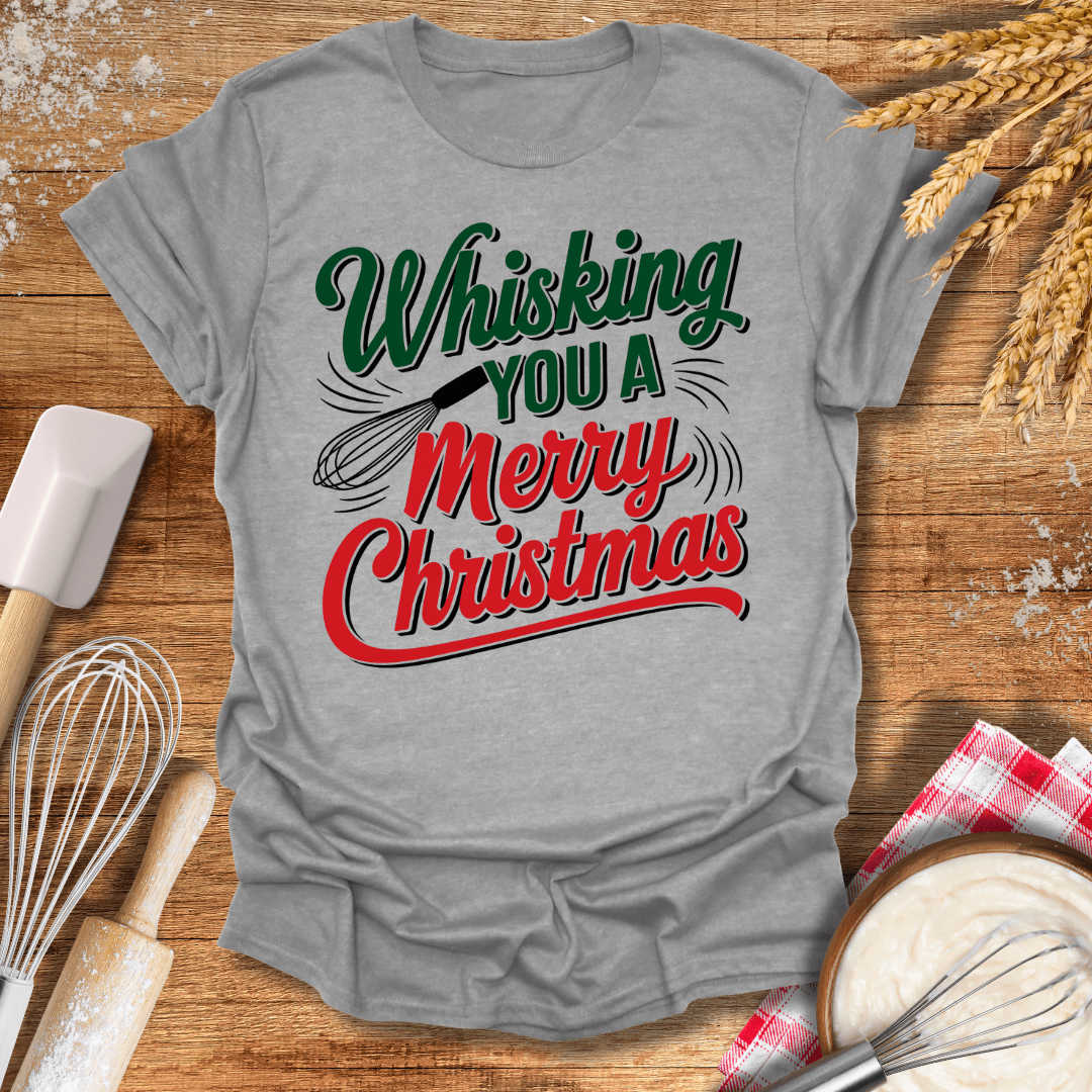 Whisking You A Merry Christmas T-Shirt Sport Grey / S Baking Threads