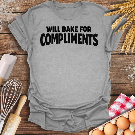 Will Bake For Compliments T-Shirt Sport Grey / S Baking Threads