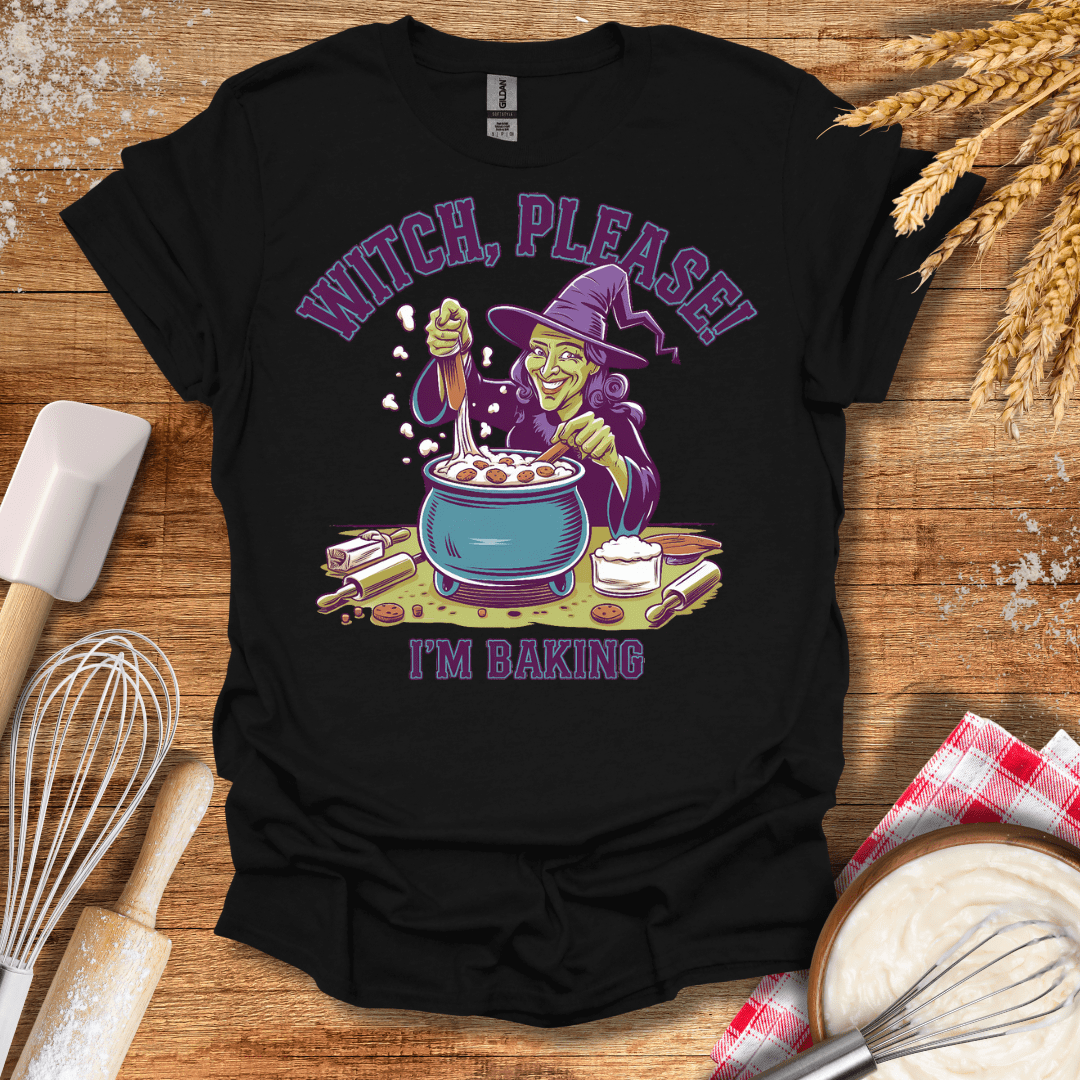 Witch, Please! I'm Baking T-Shirt Black / S Baking Threads