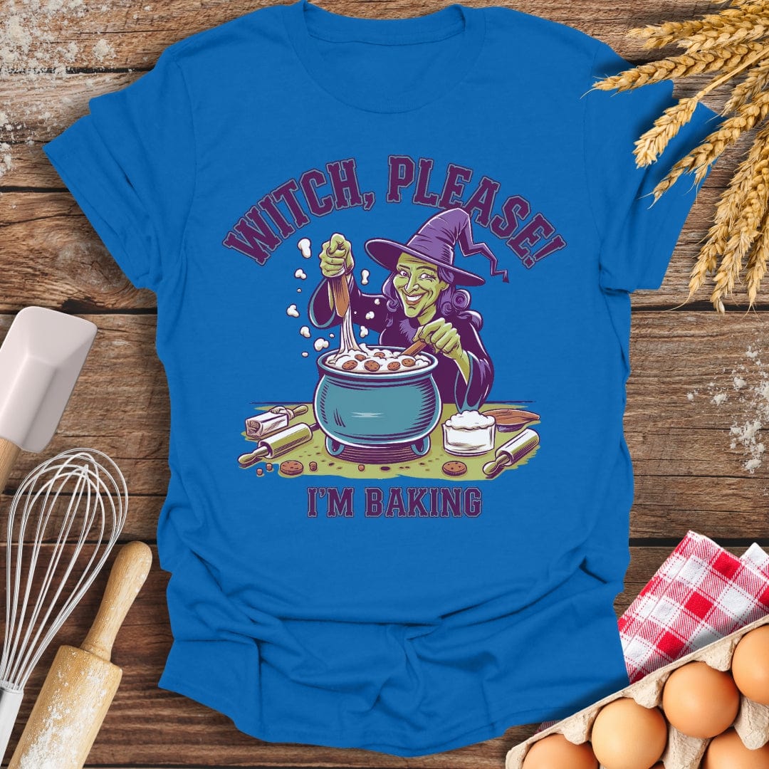 Witch, Please! I'm Baking T-Shirt Royal / S Baking Threads