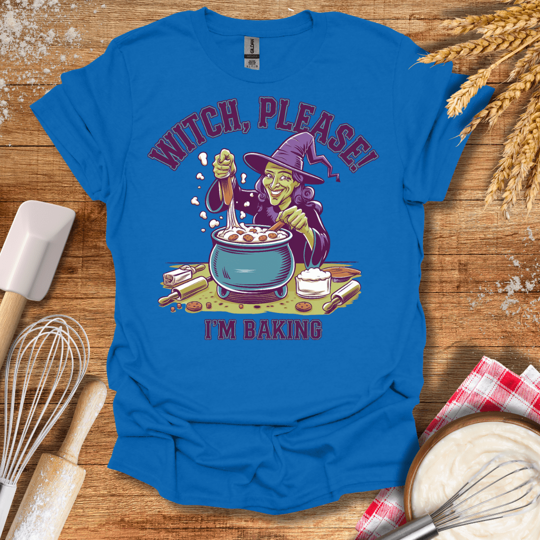 Witch, Please! I'm Baking T-Shirt Royal / S Baking Threads