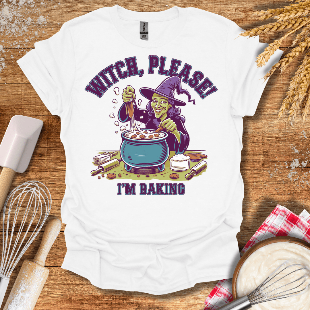 Witch, Please! I'm Baking T-Shirt White / S Baking Threads