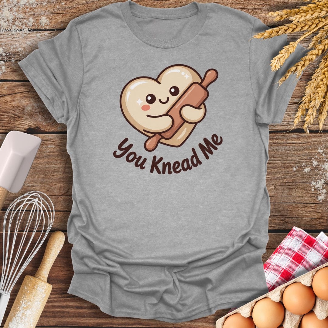 You Knead Me T-Shirt Sport Grey / S Baking Threads