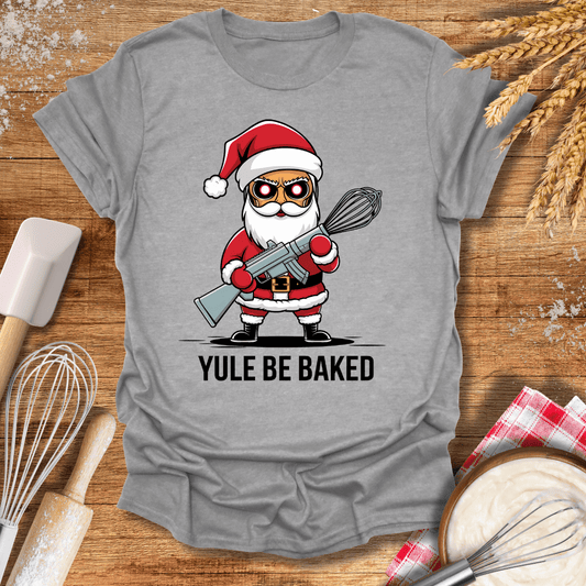 Yule Be Baked T-Shirt Sport Grey / S Baking Threads