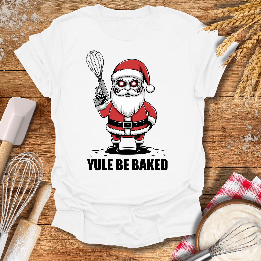 Yule Be Baked T-Shirt White / S Baking Threads